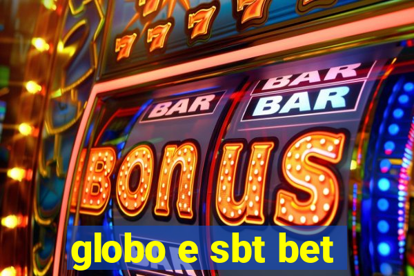 globo e sbt bet